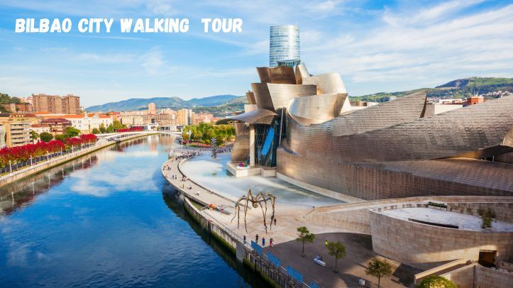 Bilbao City Walking Tour